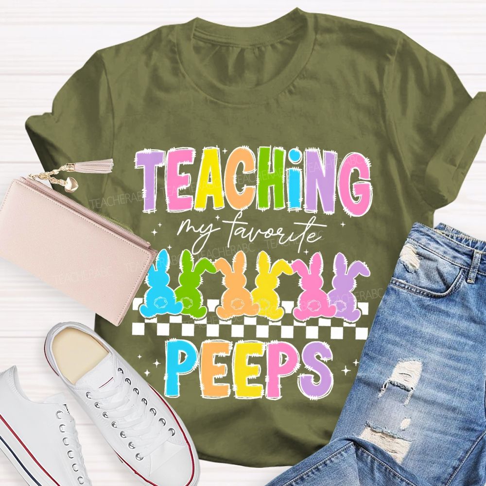 Teaching My Favorite Peeps Colorful Letters  Teacher T-shirt