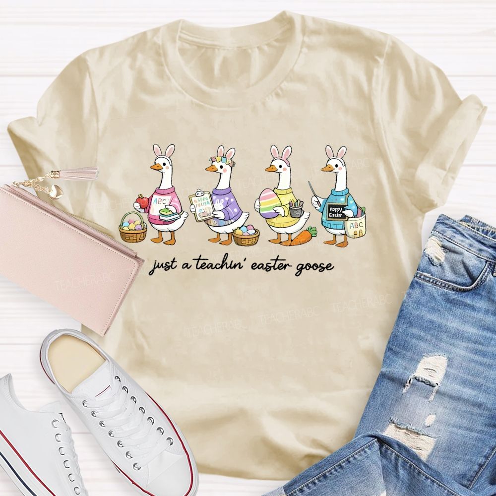 Just A Teacher Easter Goose Graphic  Teacher T-shirt