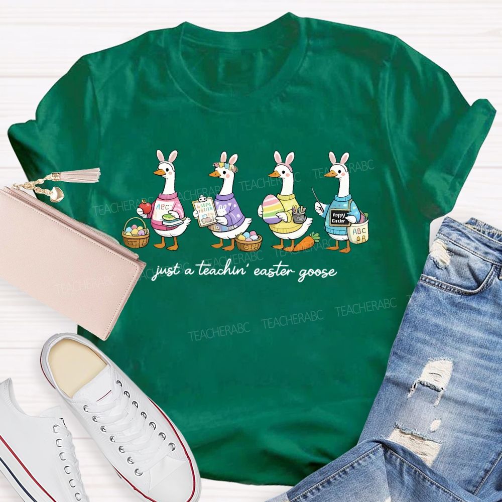 Just A Teacher Easter Goose Graphic  Teacher T-shirt