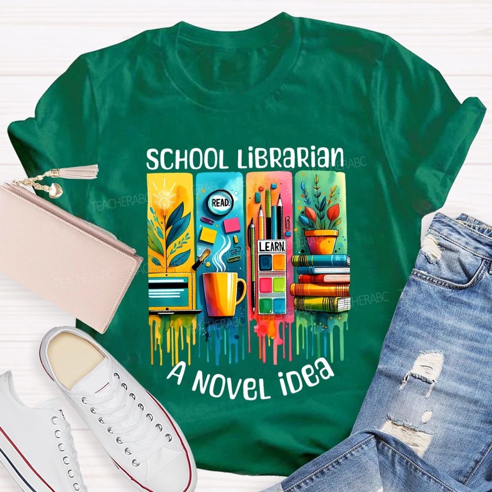 School Librarian A Novel Idea Read Learn Teacher T-shirt