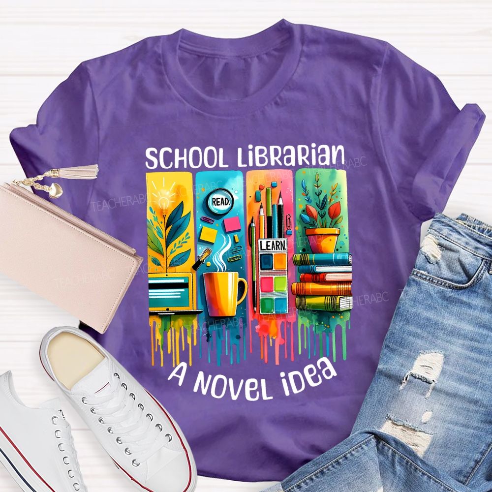 School Librarian A Novel Idea Read Learn Teacher T-shirt