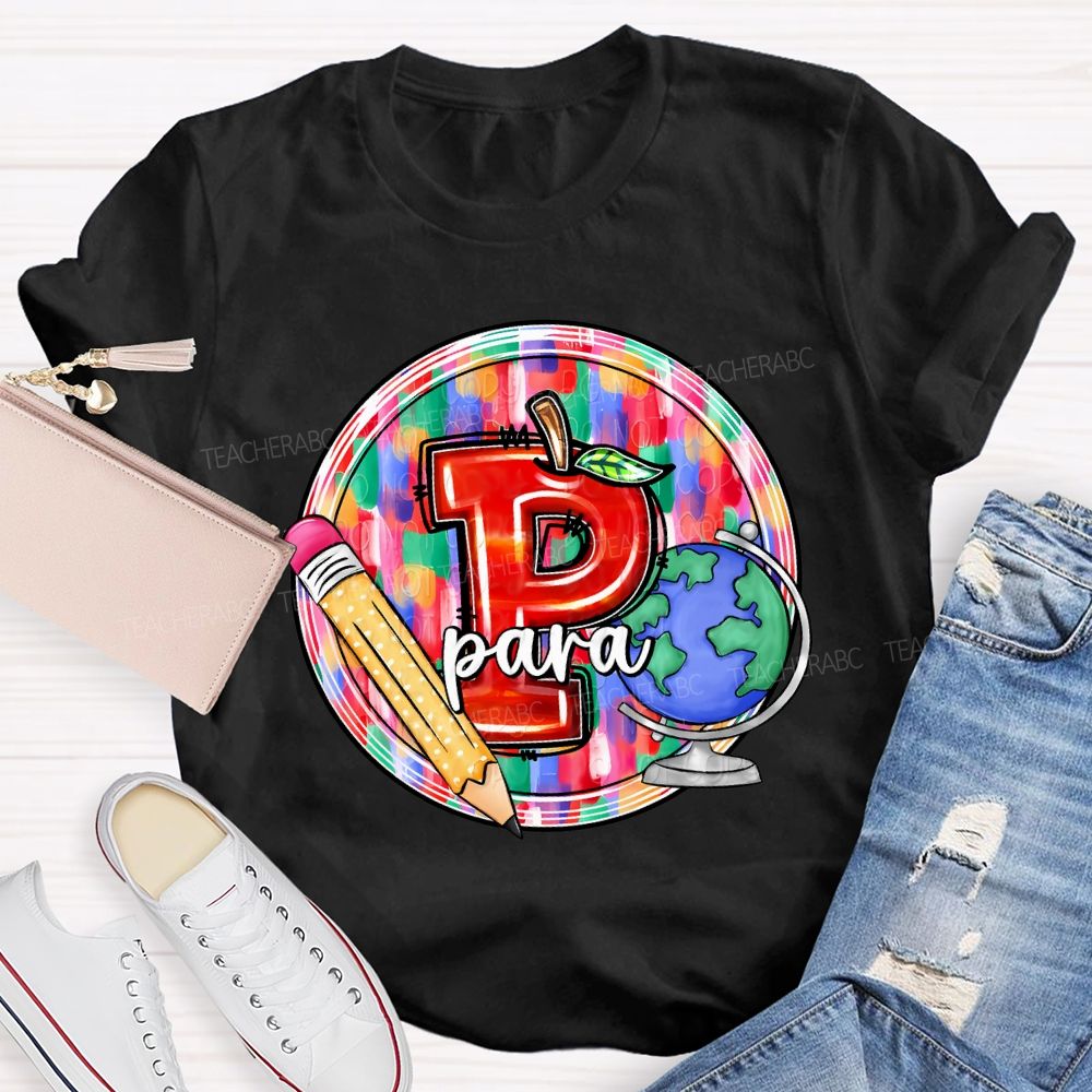 P Is For Para Professional Pencil And Globe Print T-shirt
