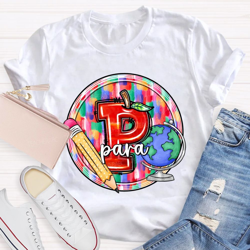 P Is For Para Professional Pencil And Globe Print T-shirt