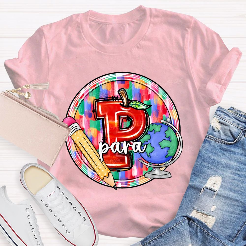 P Is For Para Professional Pencil And Globe Print T-shirt