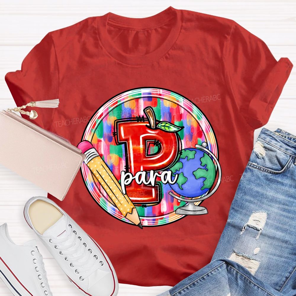 P Is For Para Professional Pencil And Globe Print T-shirt