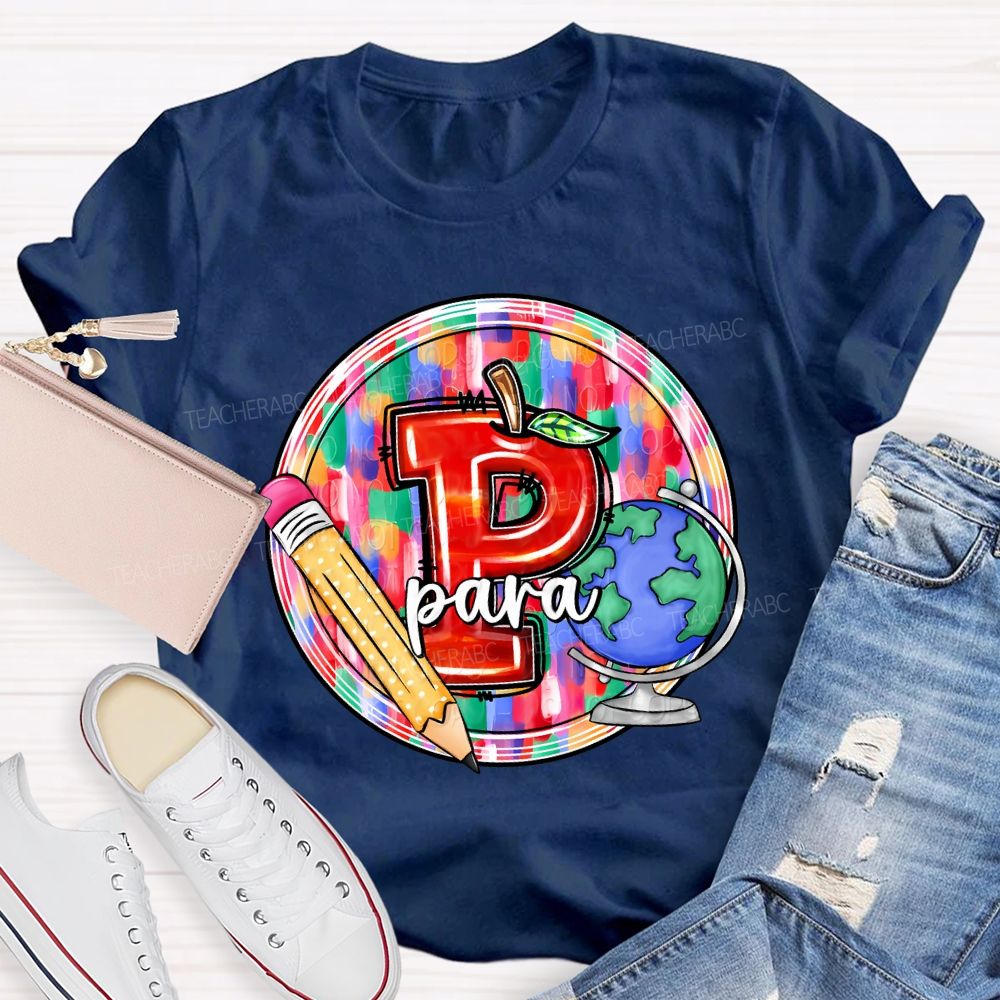 P Is For Para Professional Pencil And Globe Print T-shirt