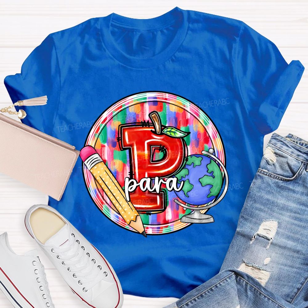 P Is For Para Professional Pencil And Globe Print T-shirt
