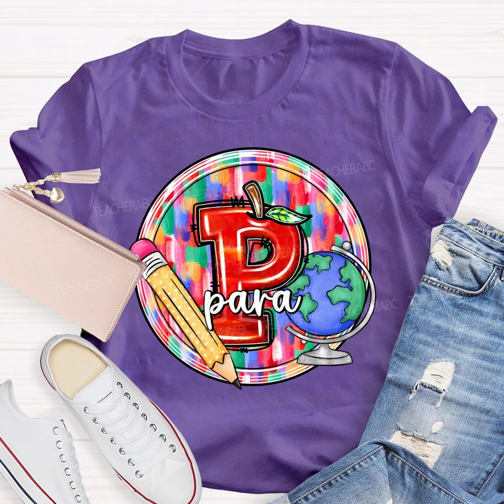 P Is For Para Professional Pencil And Globe Print T-shirt