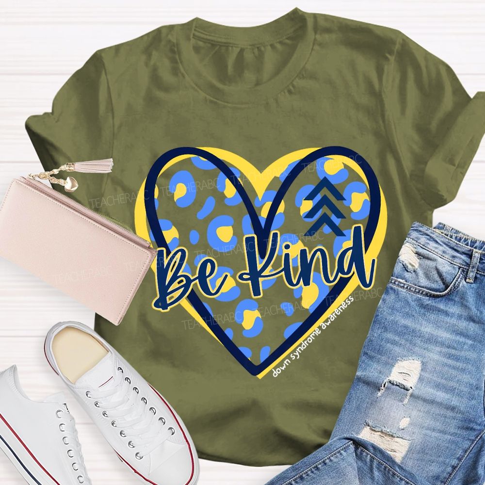 Be Kind Down Syndrome Awareness Teacher T-shirt