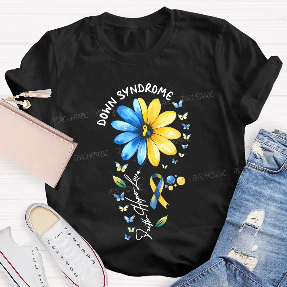 Down Syndrome Faith Hope Love Teacher T-shirt