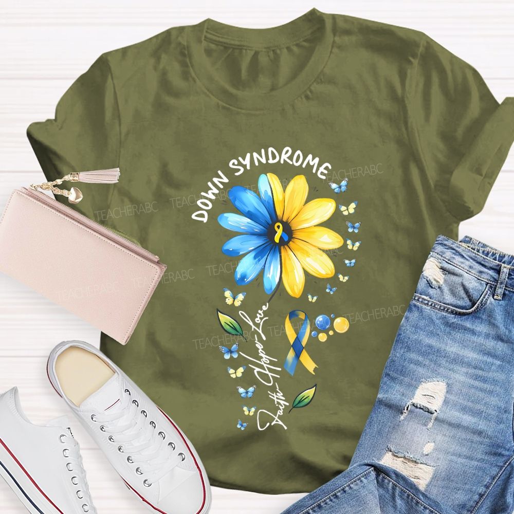 Down Syndrome Faith Hope Love Teacher T-shirt