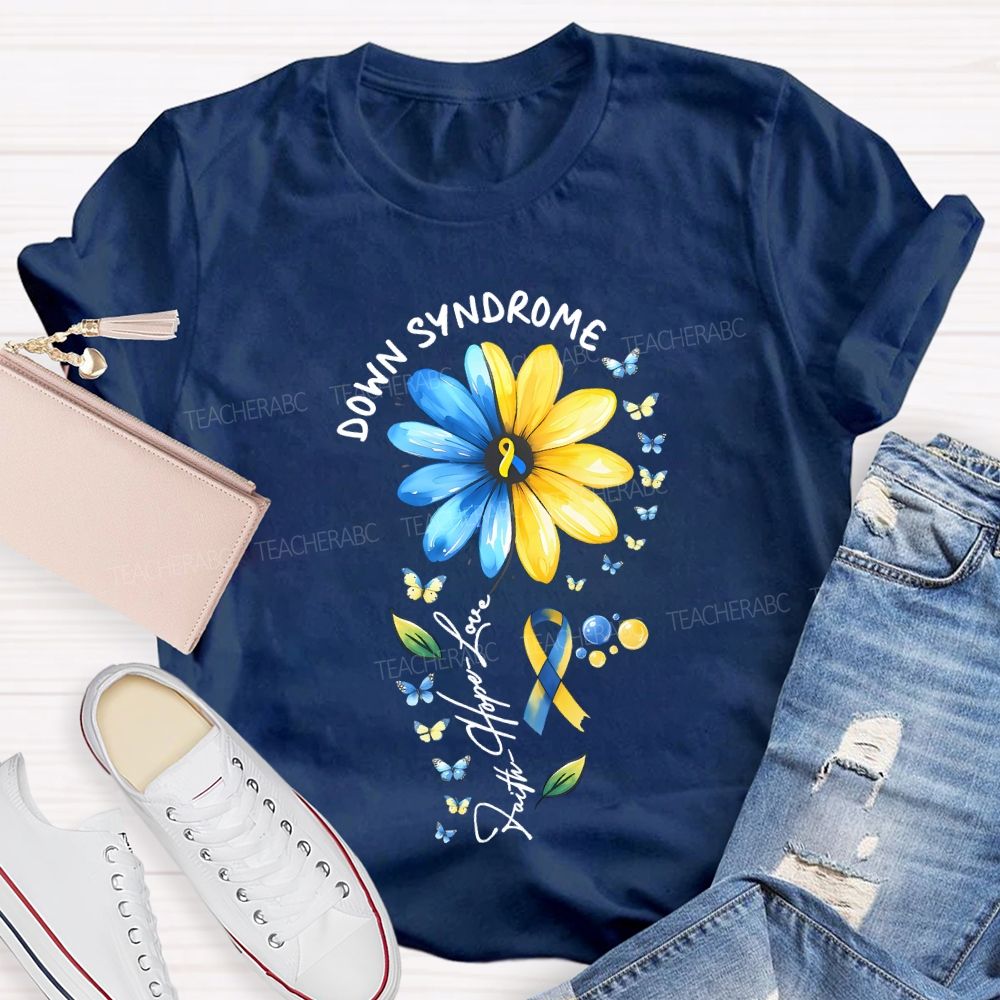Down Syndrome Faith Hope Love Teacher T-shirt