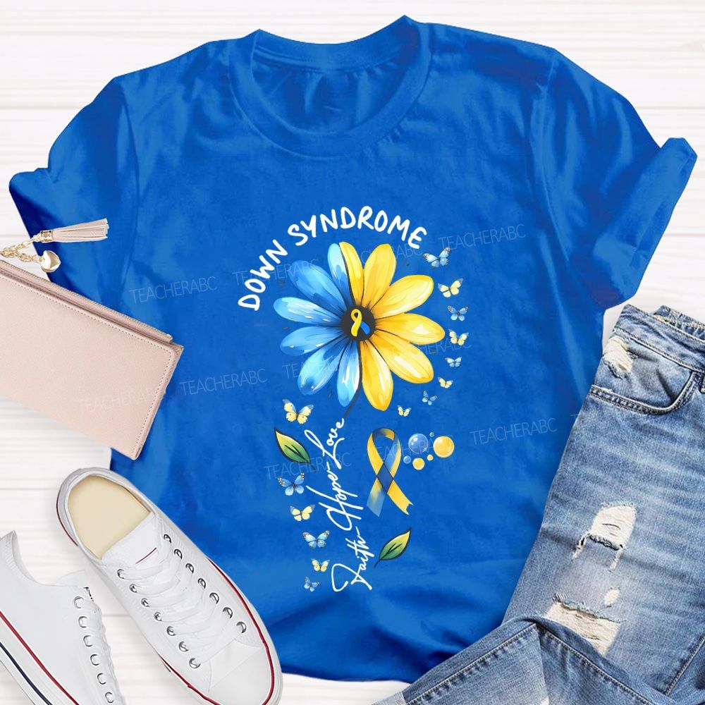 Down Syndrome Faith Hope Love Teacher T-shirt