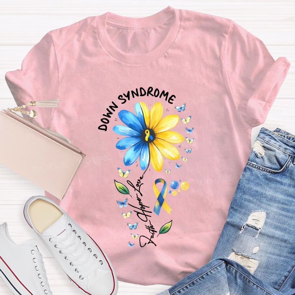 Down Syndrome Faith Hope Love Teacher T-shirt