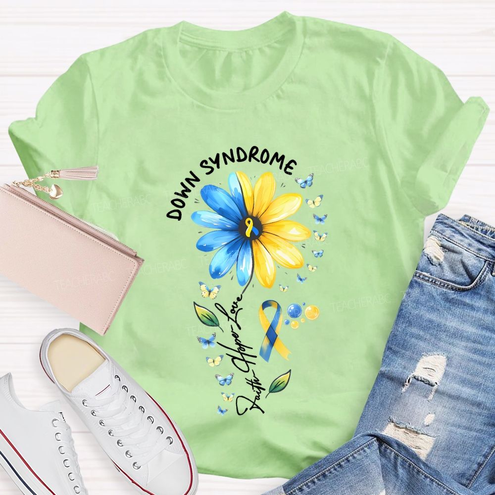 Down Syndrome Faith Hope Love Teacher T-shirt