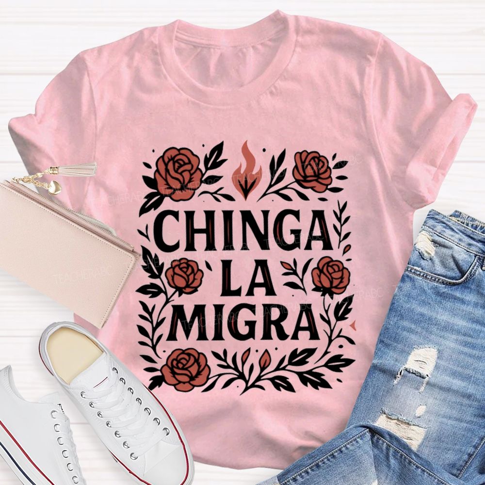 Chinga La Migra T-shirt