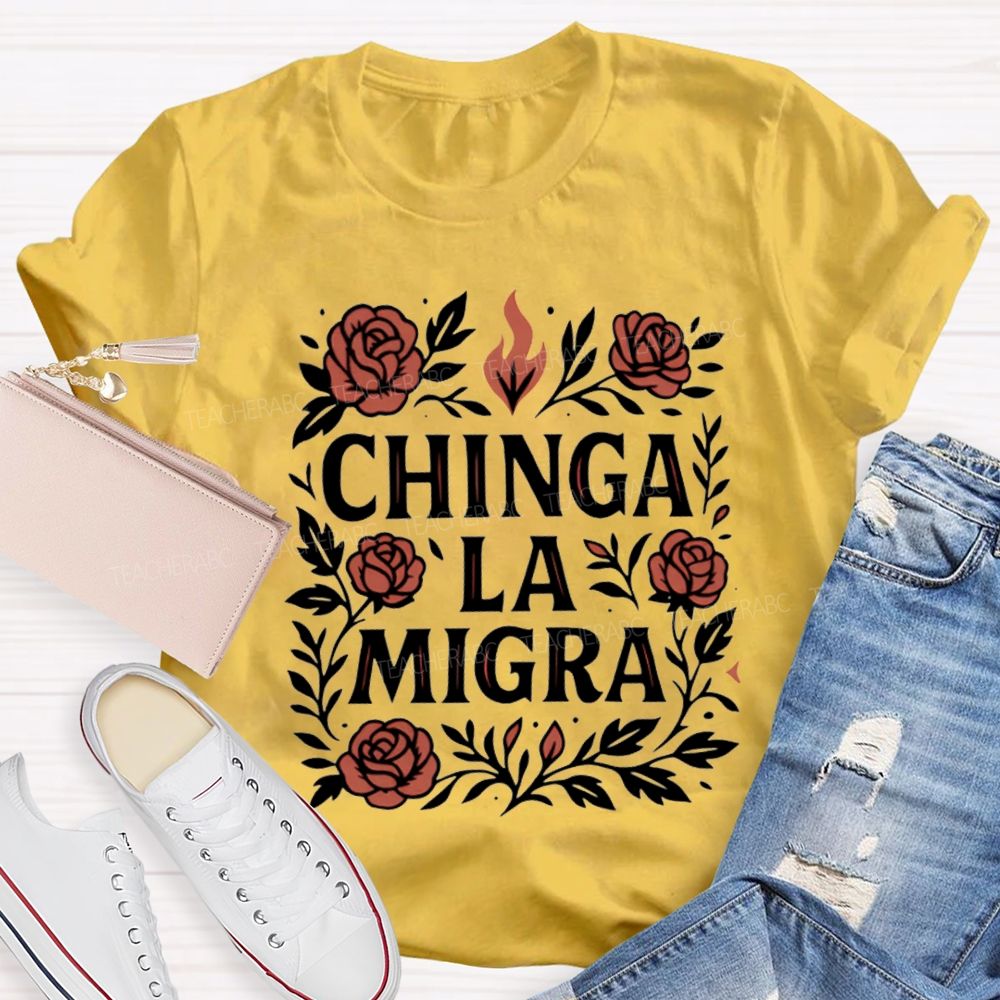 Chinga La Migra T-shirt