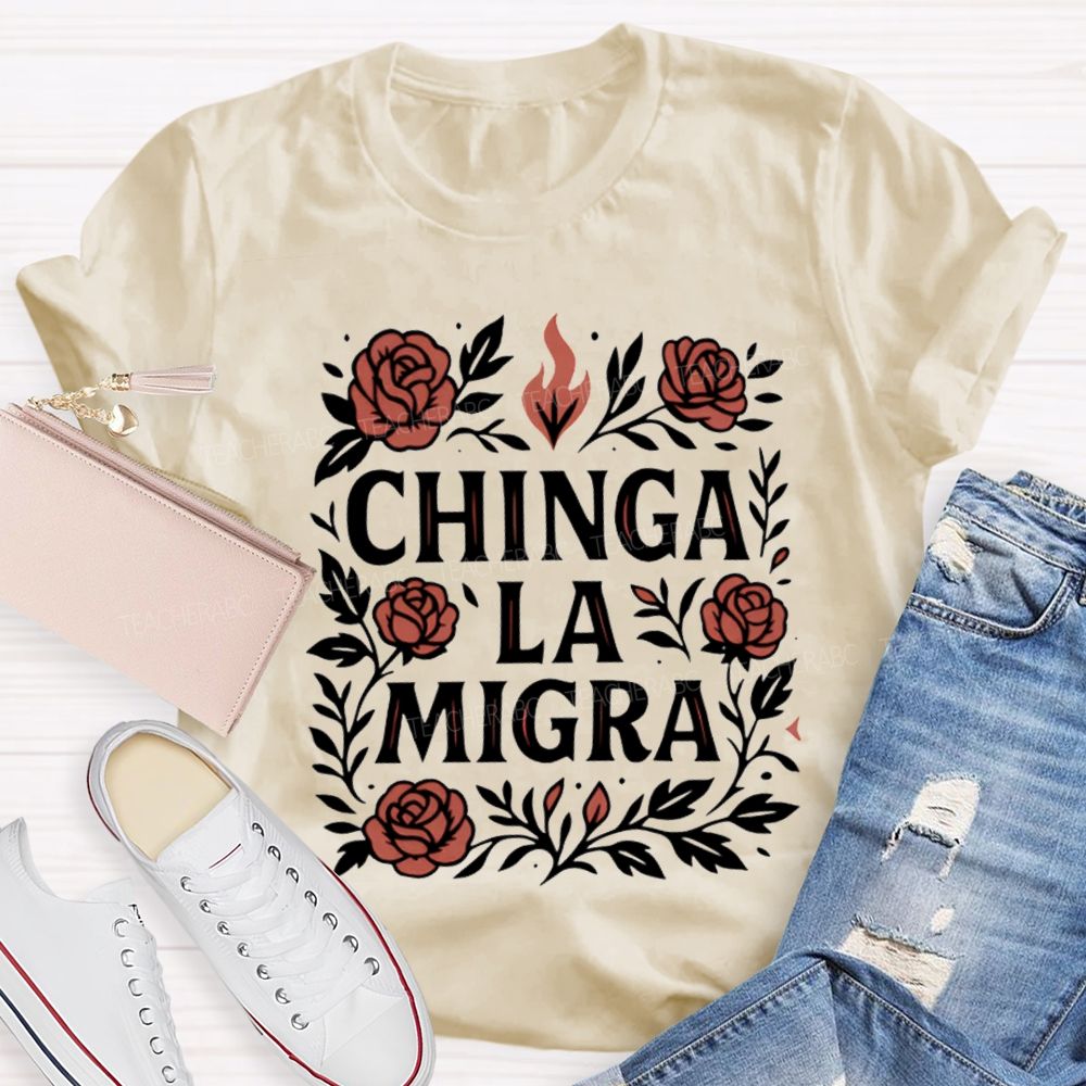 Chinga La Migra T-shirt