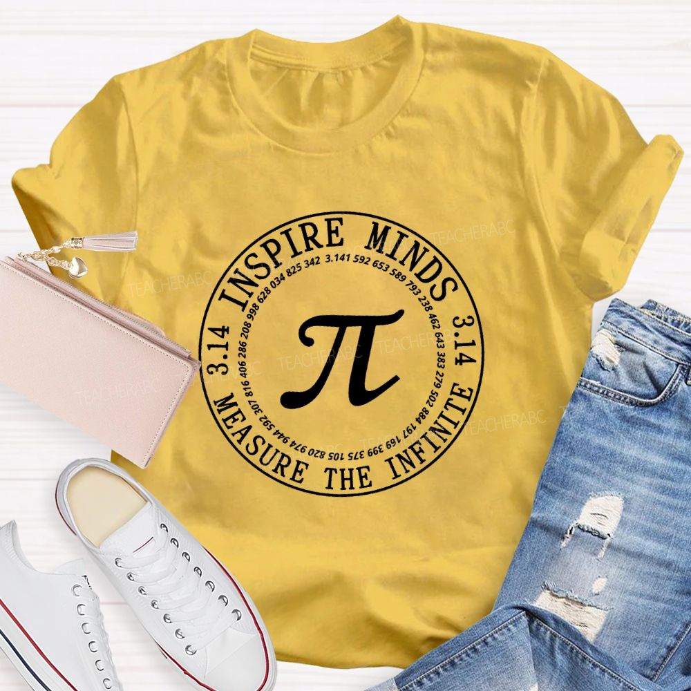 Inspire Minds Measure The Infinite Math Teacher T-shirt