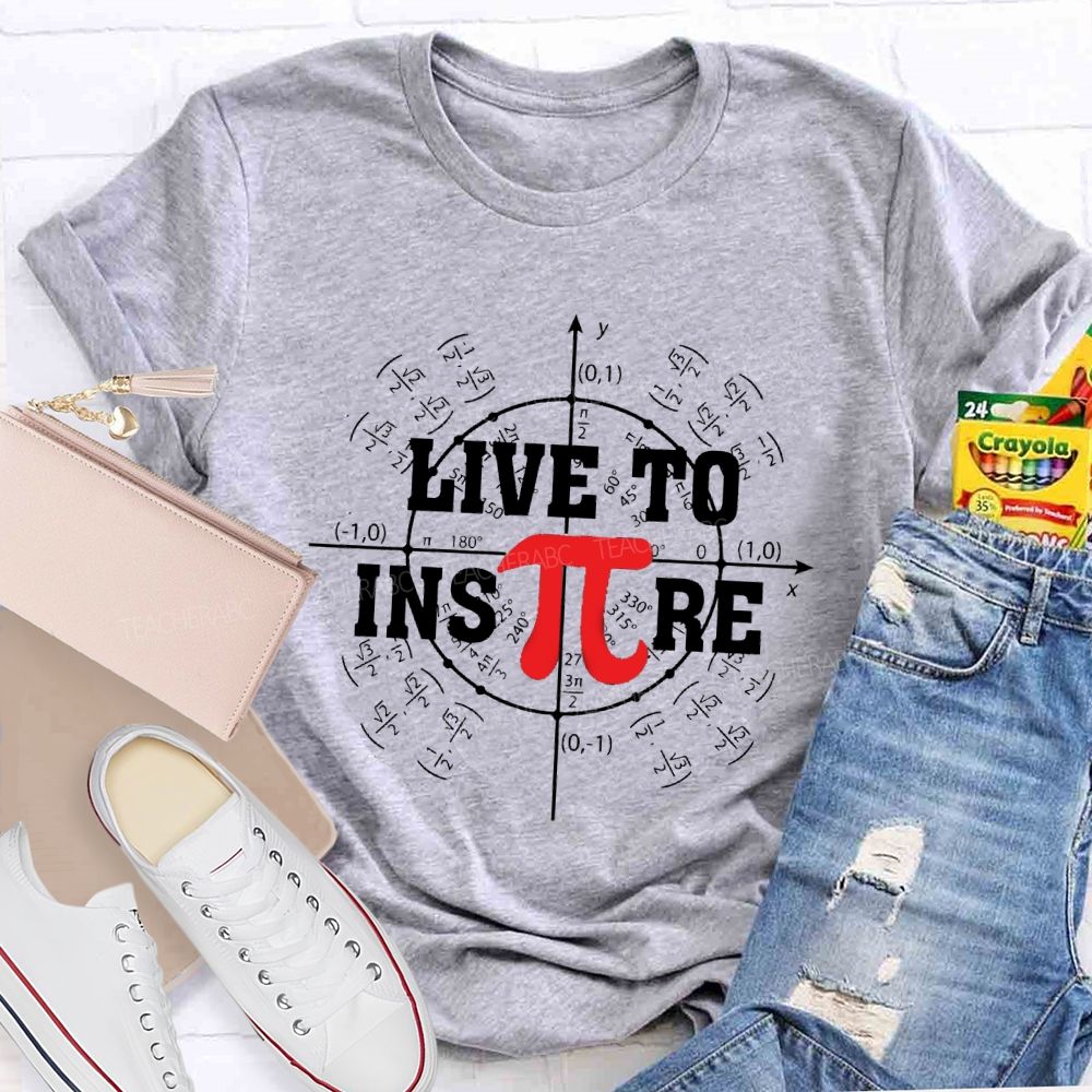 Live To Inspire Pi Day Teacher T-Shirt