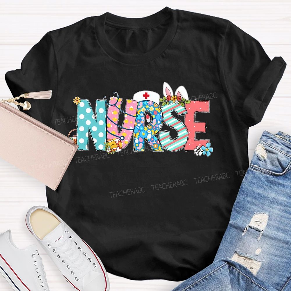 Nurse Easter Flowers Letters  Teacher T-shirt