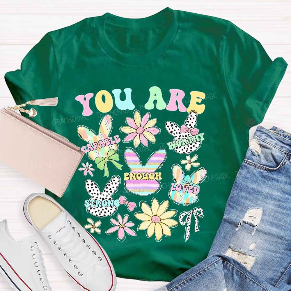 You Are Enough  Easter  Teacher T-shirt