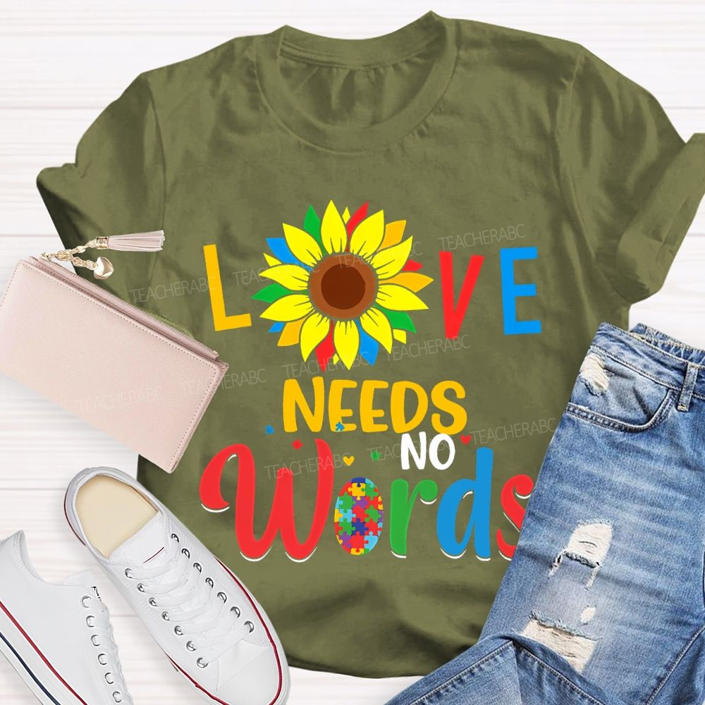 Love Needs No World Sunflower Teacher T-shirt