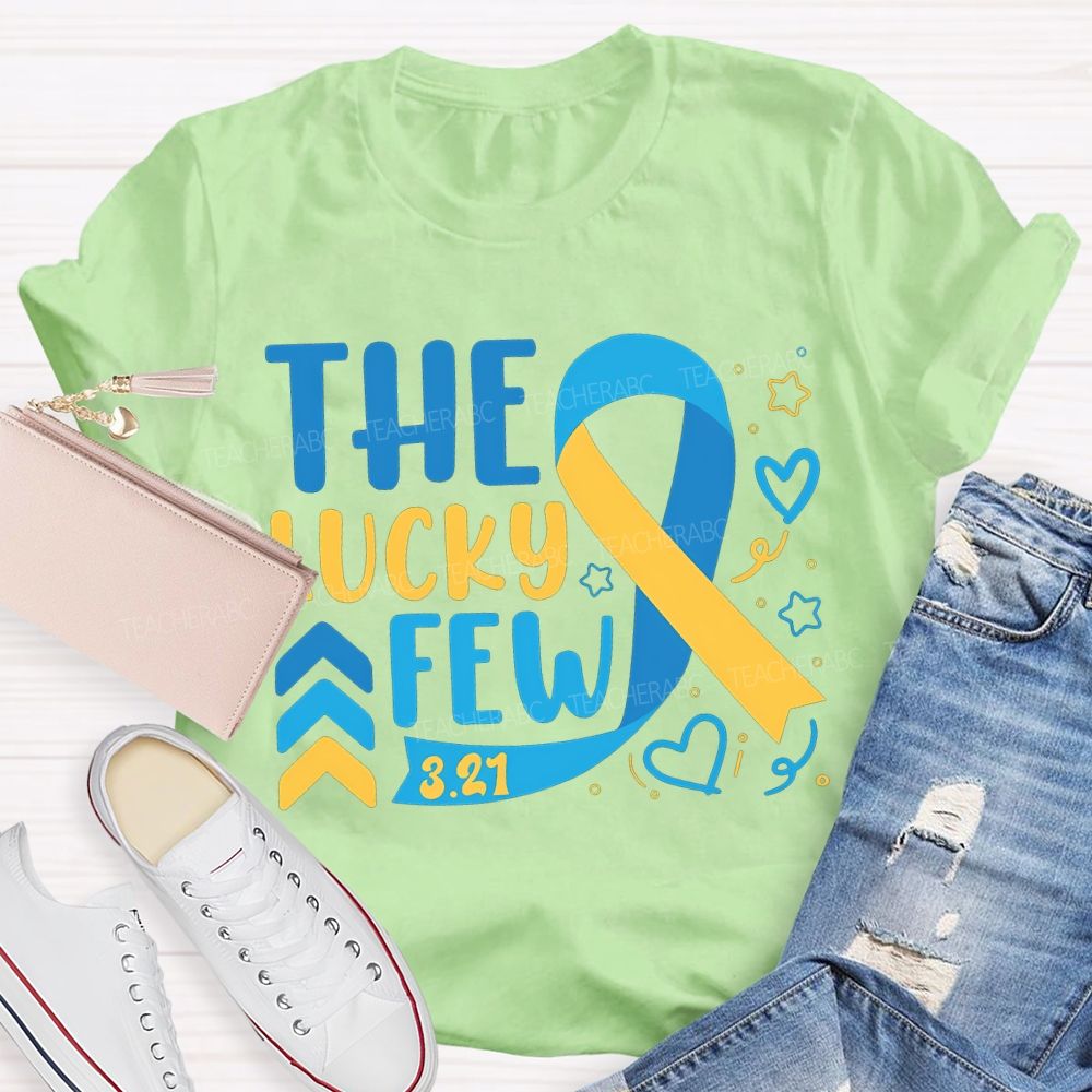 The Lucky Few Down Syndrome Awareness Teacher T-shirt