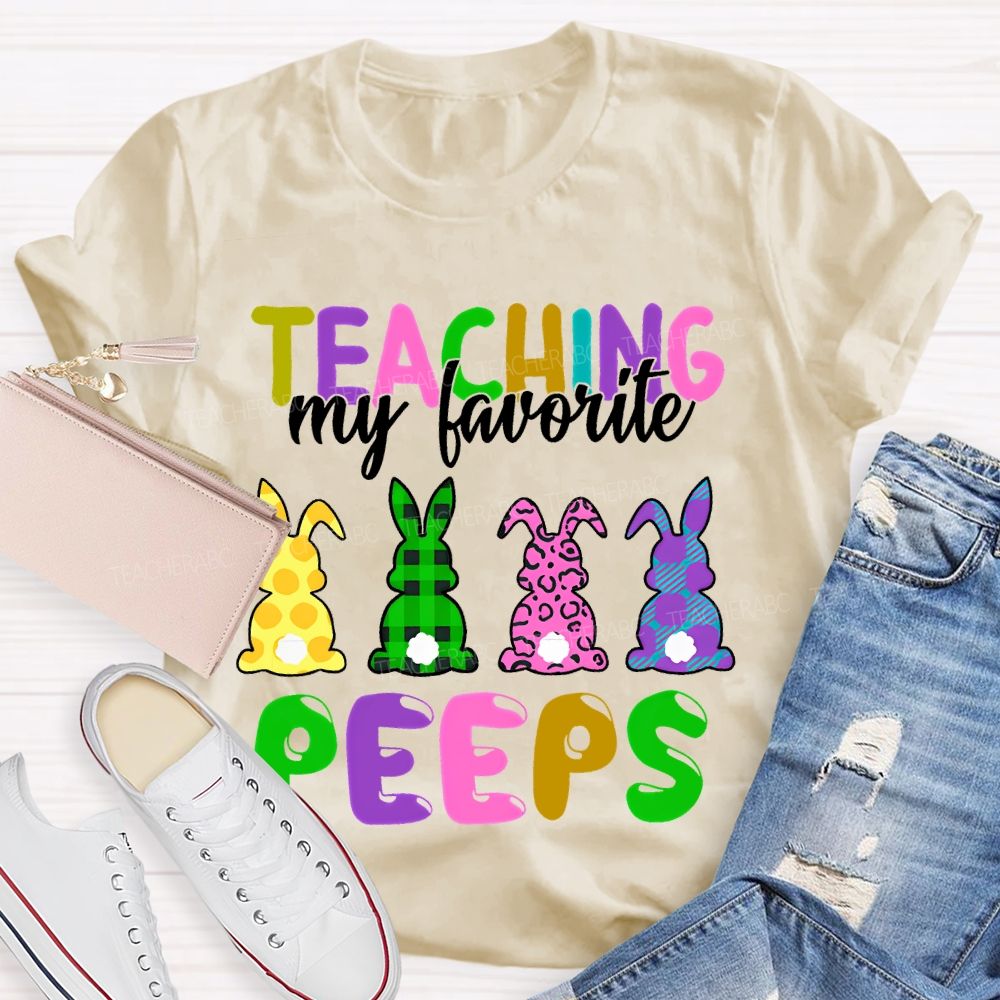 Teaching My Favorite Peep Bunny  Graphic  Teacher T-shirt