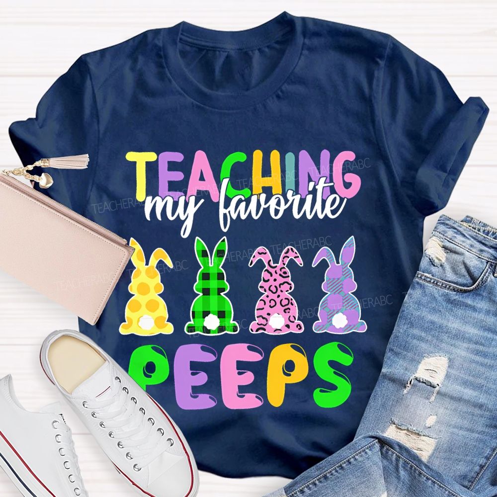 Teaching My Favorite Peep Bunny  Graphic  Teacher T-shirt