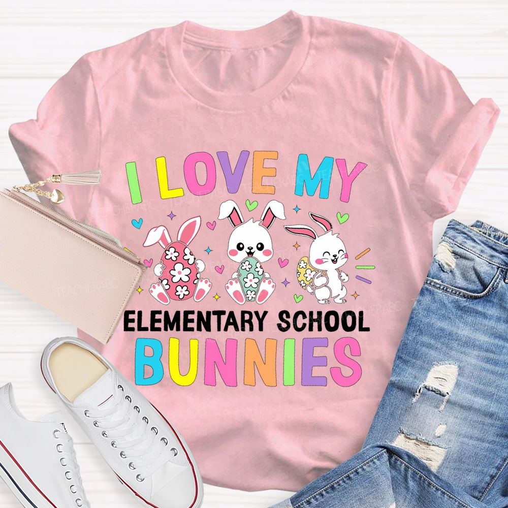 I Love My Elementary School Bunnies  Teacher T-shirt