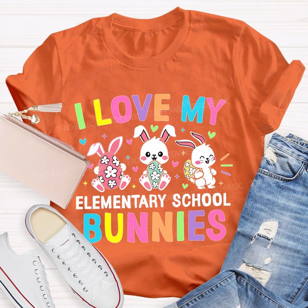 I Love My Elementary School Bunnies  Teacher T-shirt
