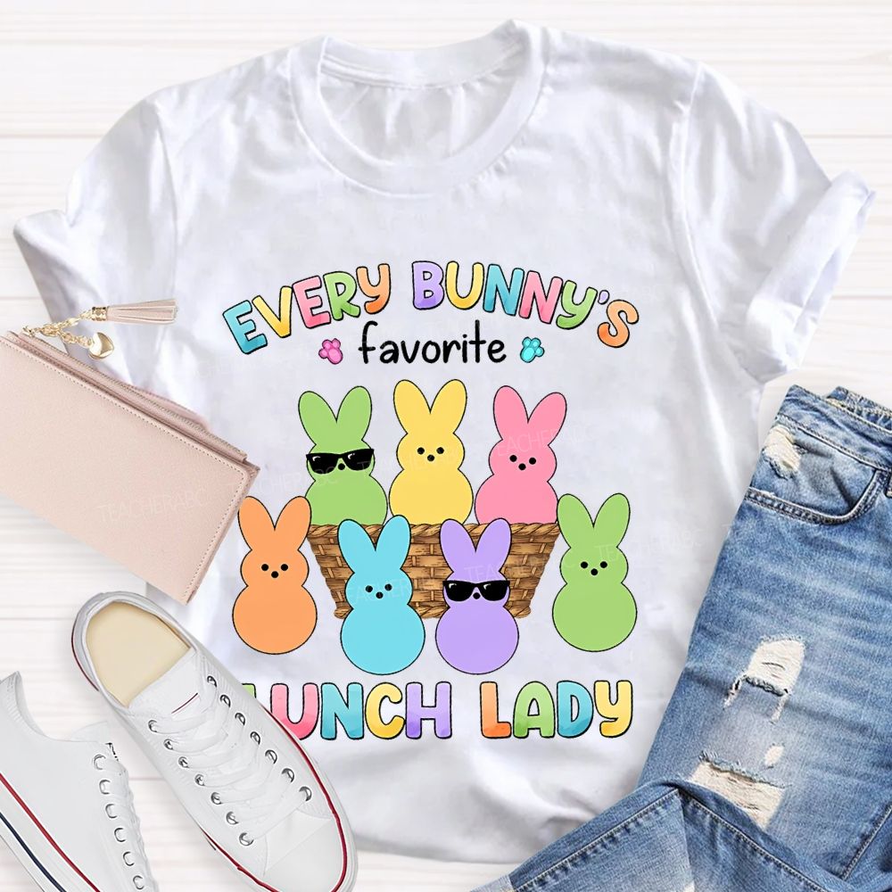 Every Bunny's Favorite Lunch Lady  Teacher T-shirt