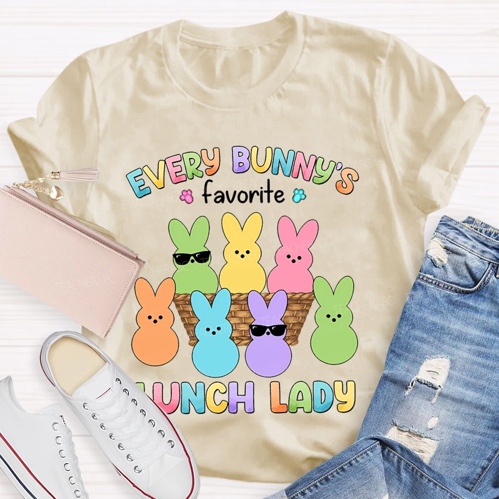 Every Bunny's Favorite Lunch Lady  Teacher T-shirt