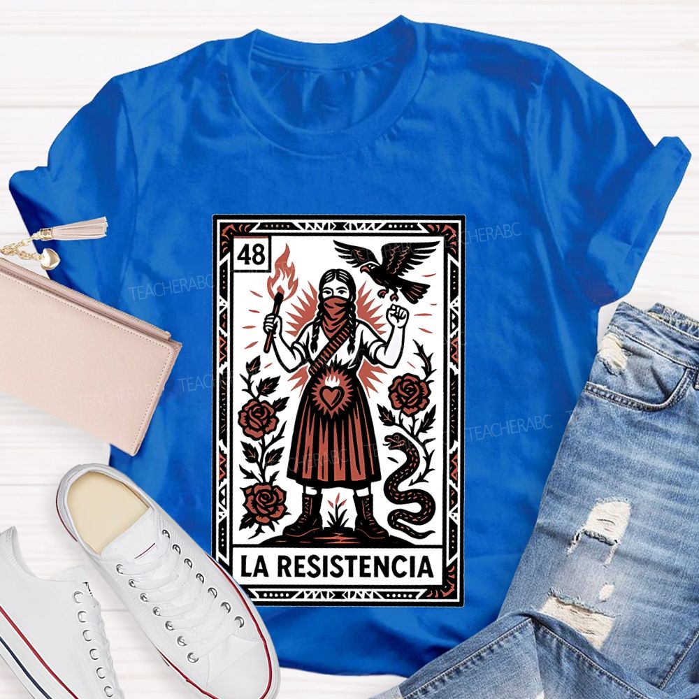 La Resistencia  Teacher T-shirt