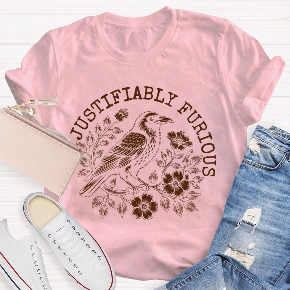 Justifiably Furious Teacher T-shirt