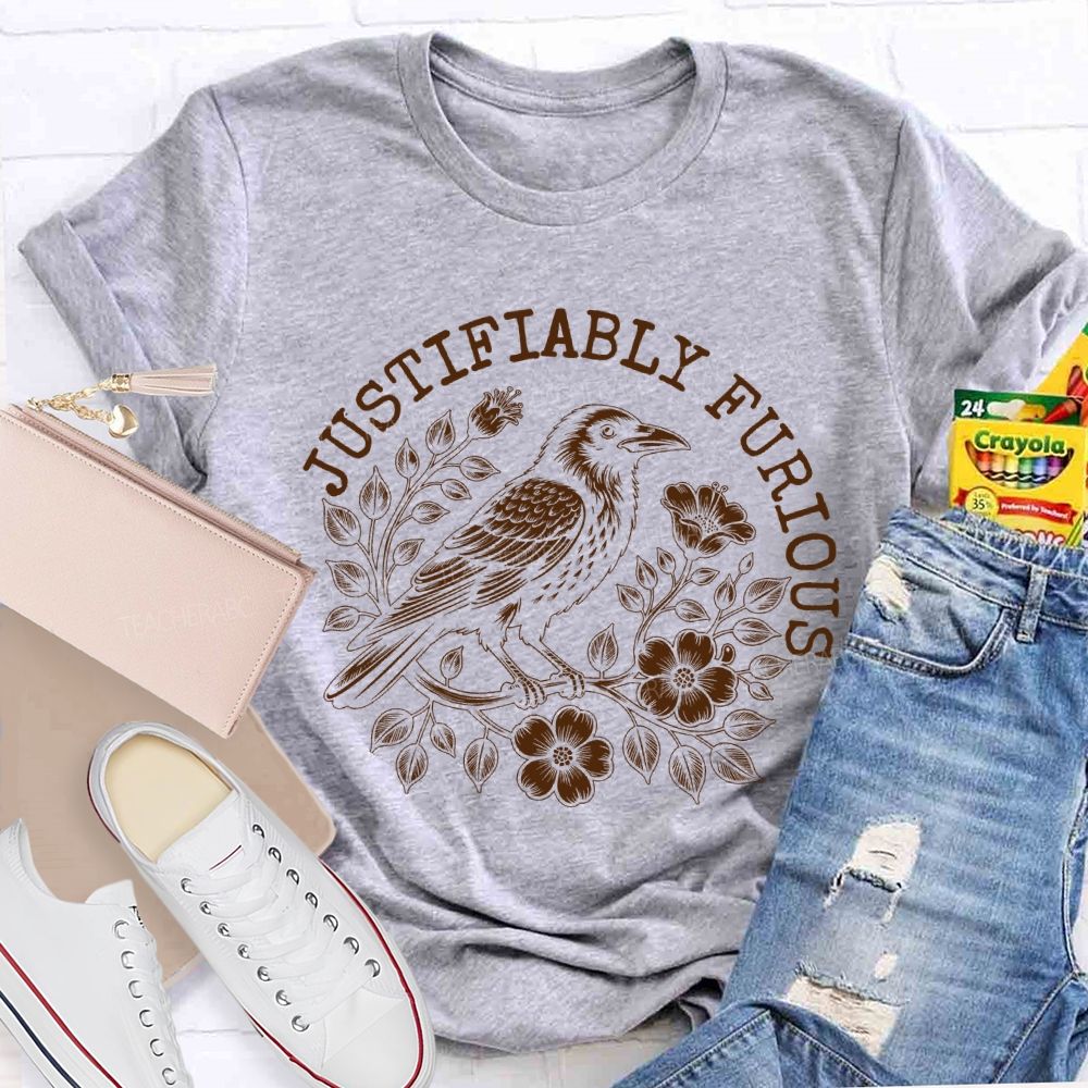 Justifiably Furious Teacher T-shirt