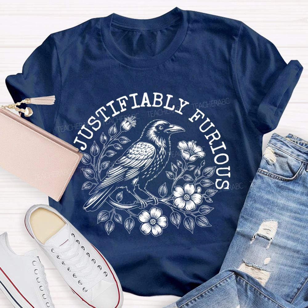 Justifiably Furious Teacher T-shirt