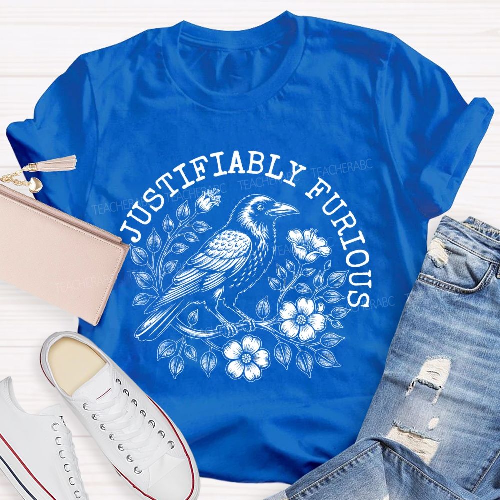 Justifiably Furious Teacher T-shirt