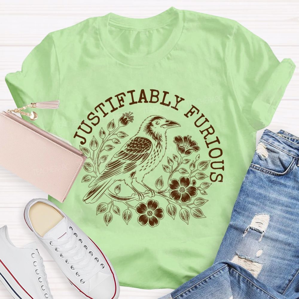 Justifiably Furious Teacher T-shirt