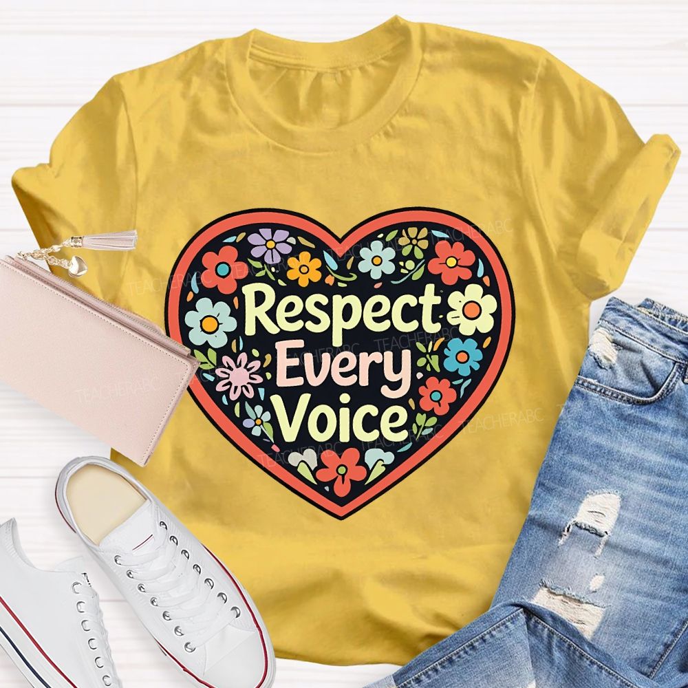 Respect Every Voice  Teacher T-shirt