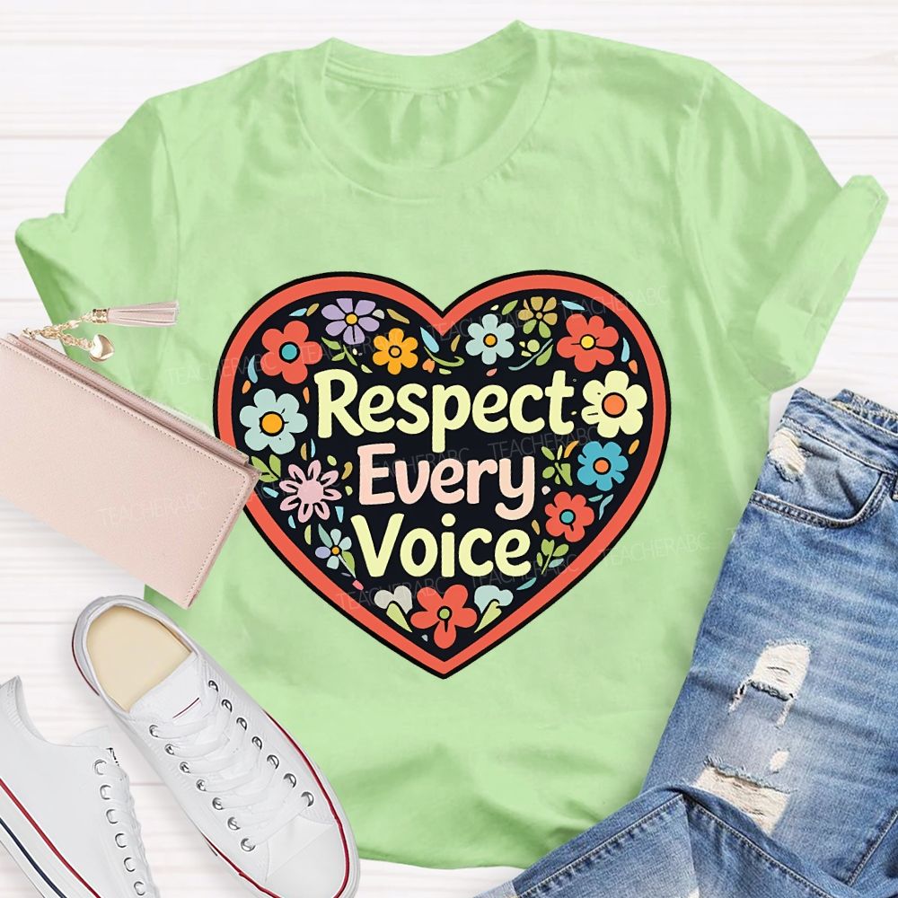 Respect Every Voice  Teacher T-shirt