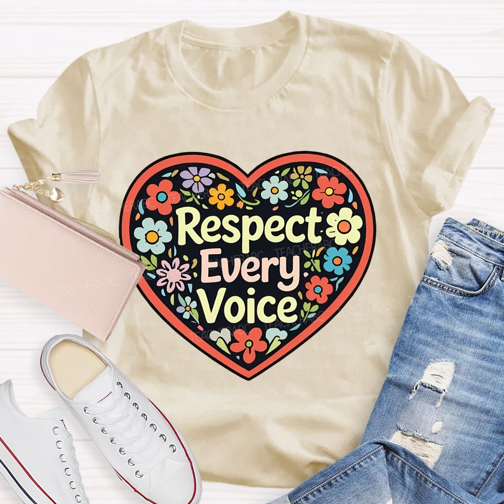 Respect Every Voice  Teacher T-shirt