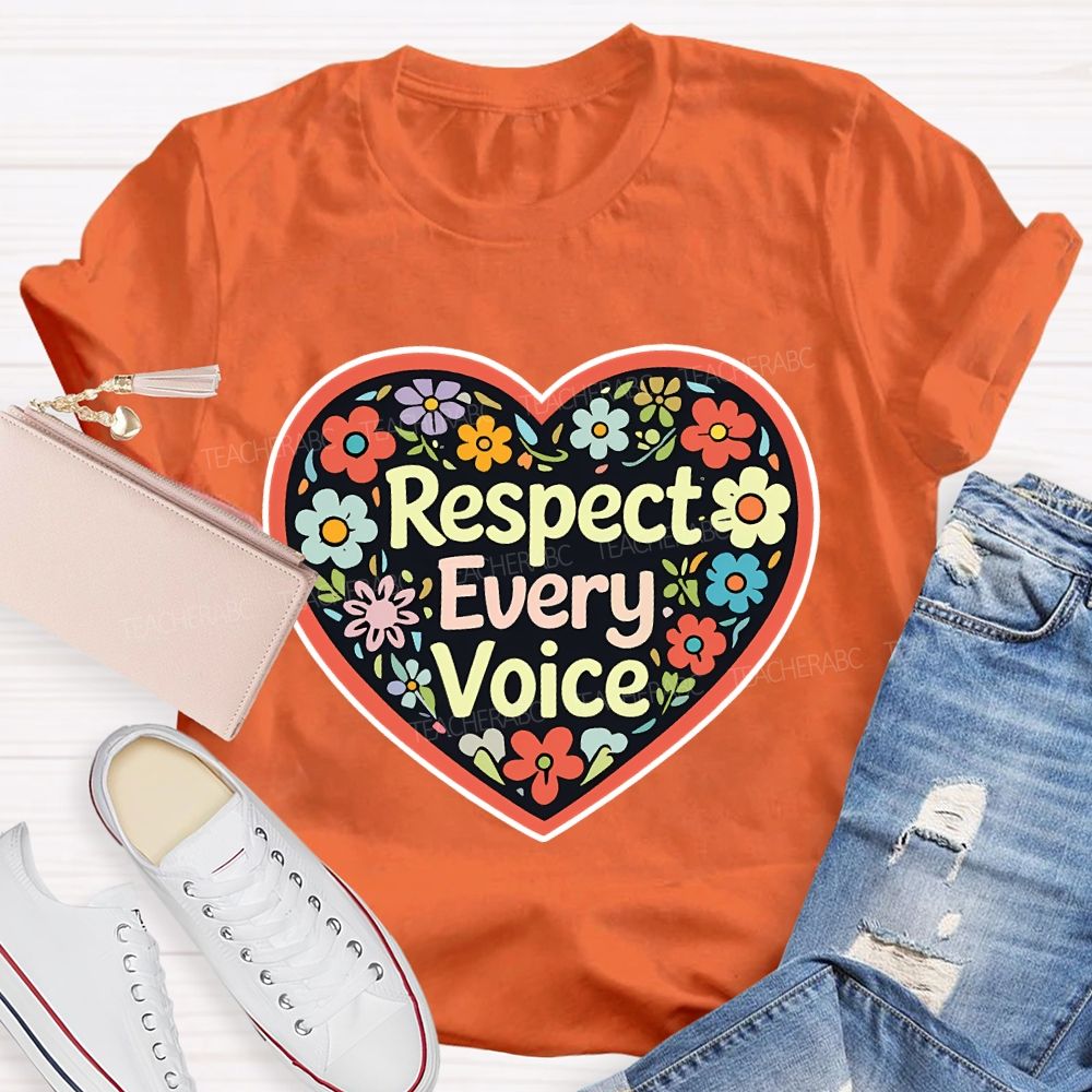 Respect Every Voice  Teacher T-shirt