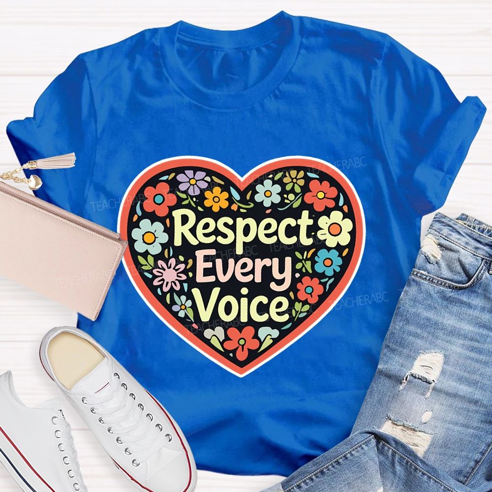 Respect Every Voice  Teacher T-shirt