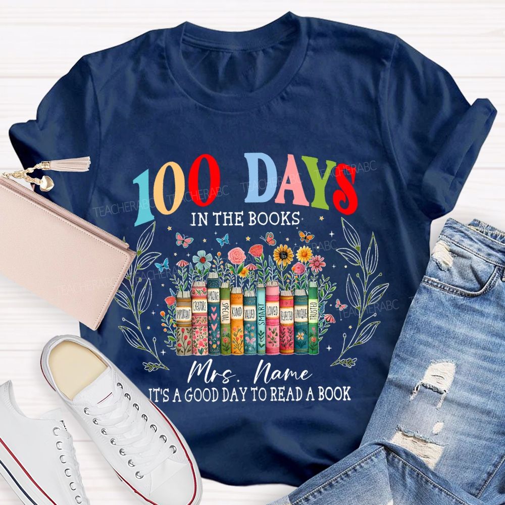 Personalized Name 100 Days In The Books Graphics Teacher T-shirt