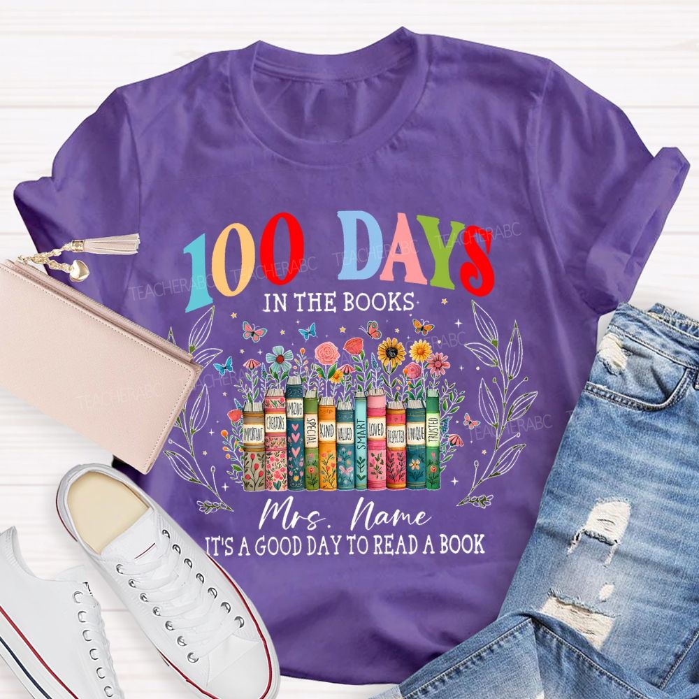 Personalized Name 100 Days In The Books Graphics Teacher T-shirt