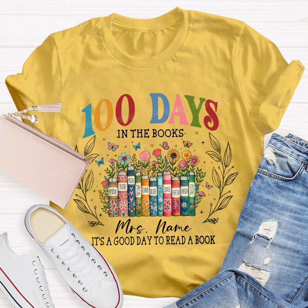 Personalized Name 100 Days In The Books Graphics Teacher T-shirt