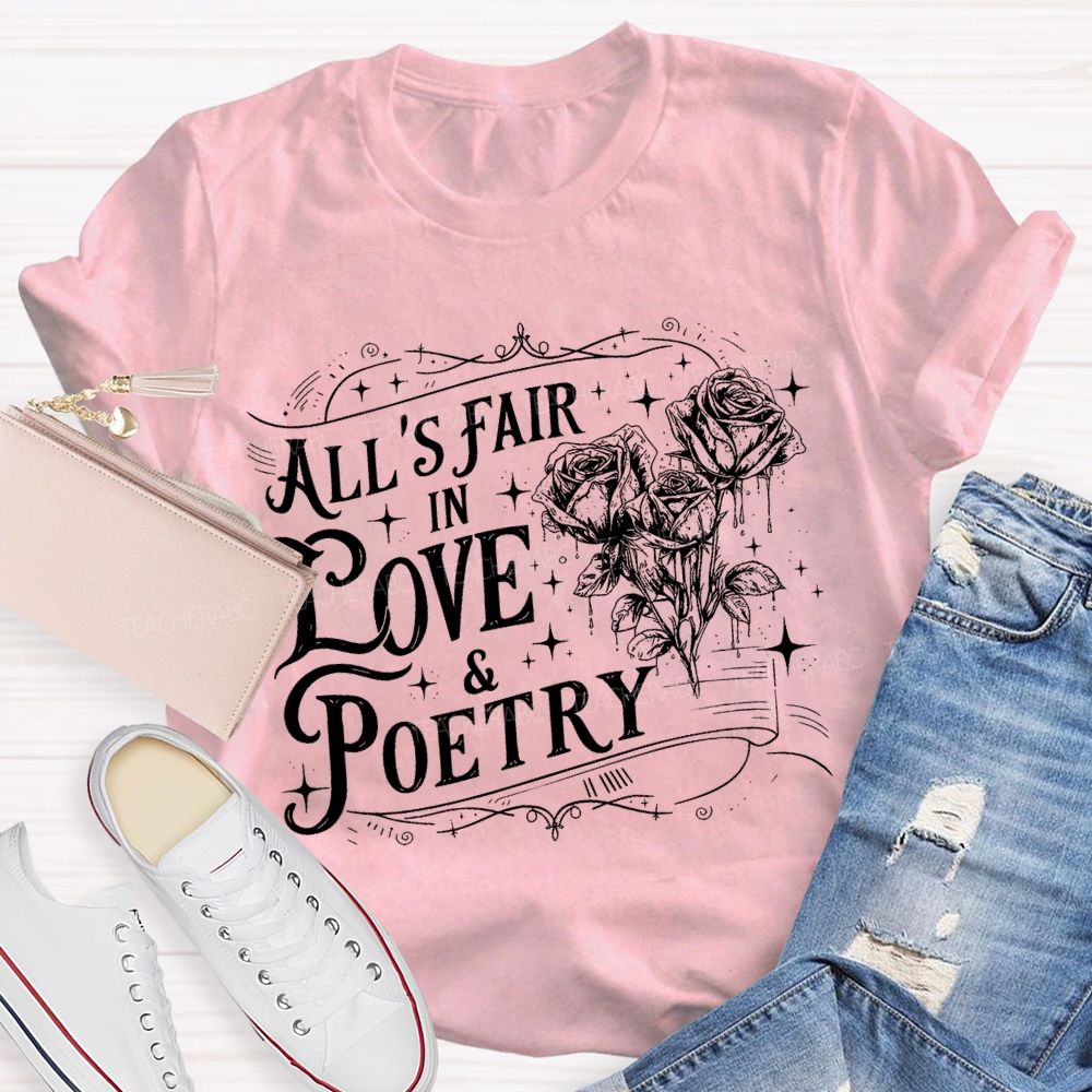 All’s Fair In Love And Poetry  Teacher T-shirt