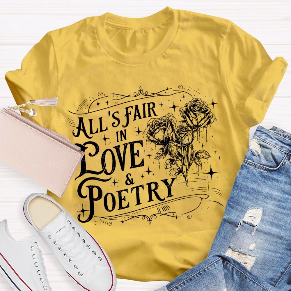 All’s Fair In Love And Poetry  Teacher T-shirt